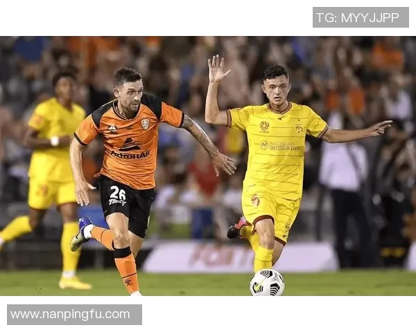 布里师班狮吼与阿德莱德联激战正酣争夺澳超联赛重要积分